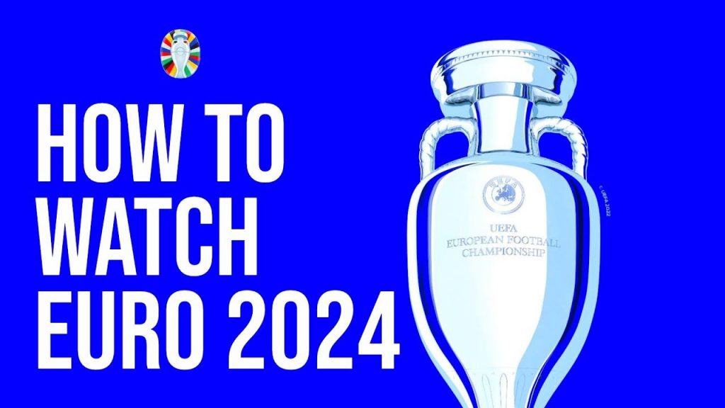 How can I watch UEFA EURO 2024? Livestreams, TV and More - 1